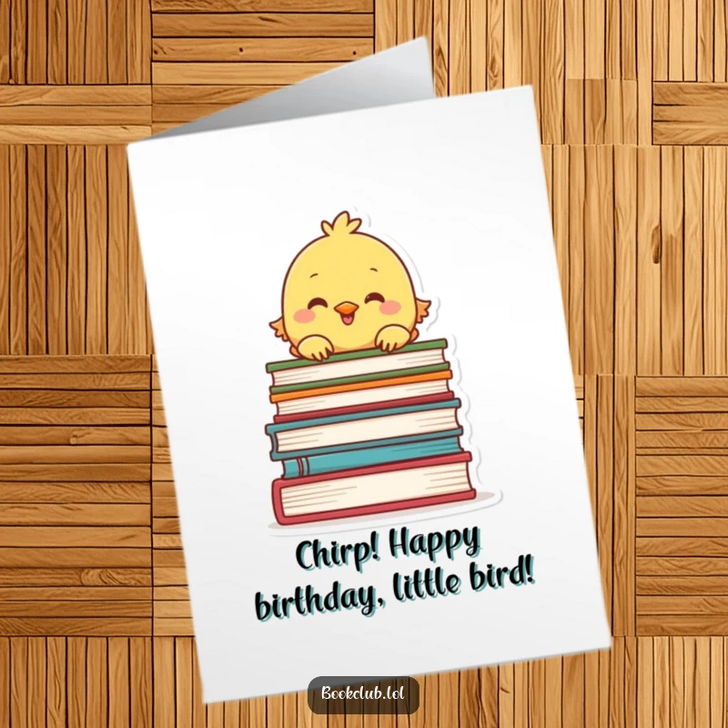 Funny Free Printable Birthday Card featuring a cute chick peeking over a huge stack of books, ready for fun.