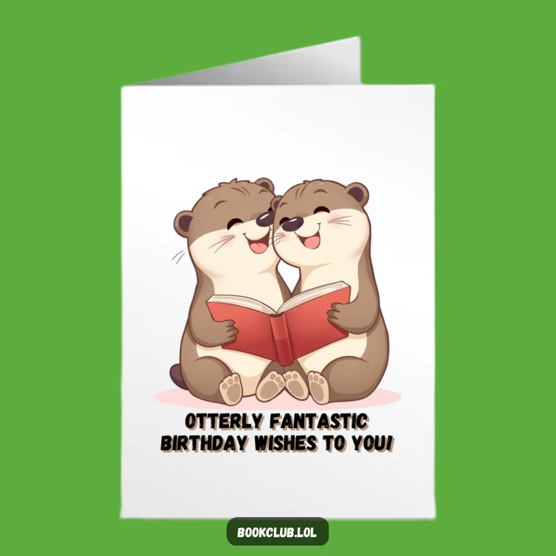 Free Birthday Card: Joyful Otter Friends Sharing, Funny Downloadable Gift